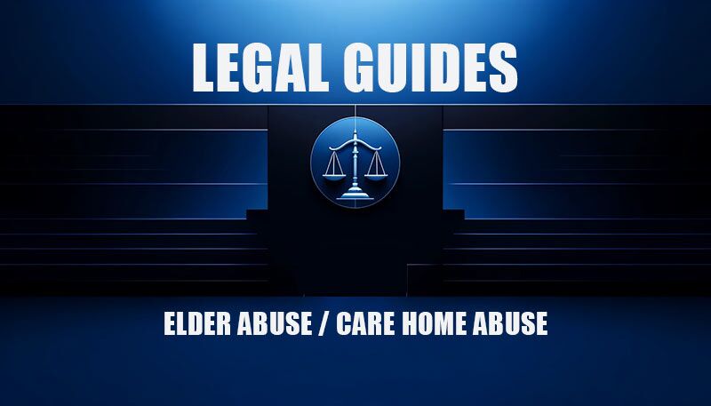 LEGAL GUIDES AND ARTICLES - ELDER CARE HOME ABUSE